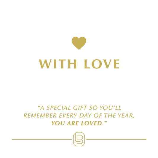 With Love - A special gift so you'll remember every day of the year, YOU ARE LOVED