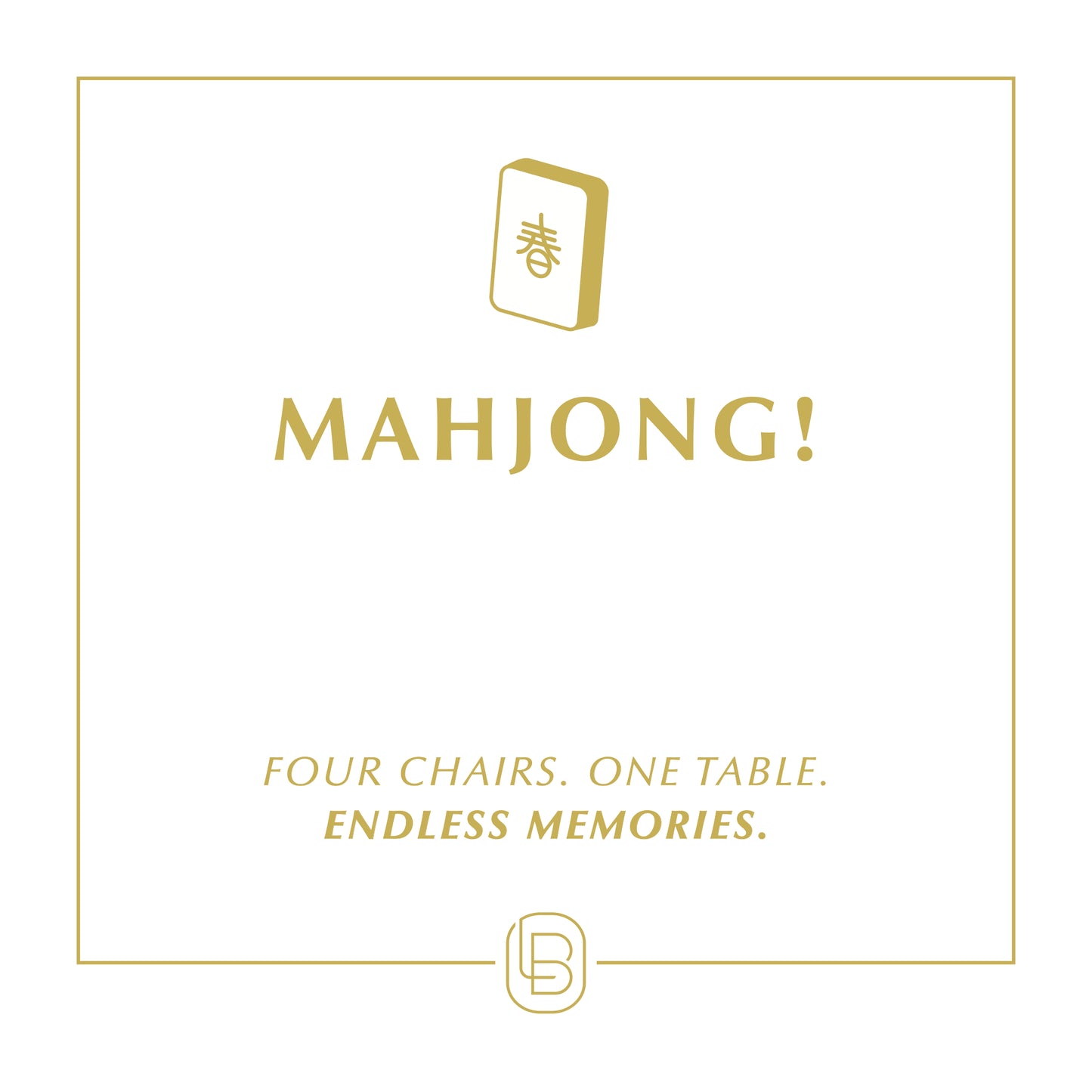 Mahjong! Four chairs. One Table. Endless memories.